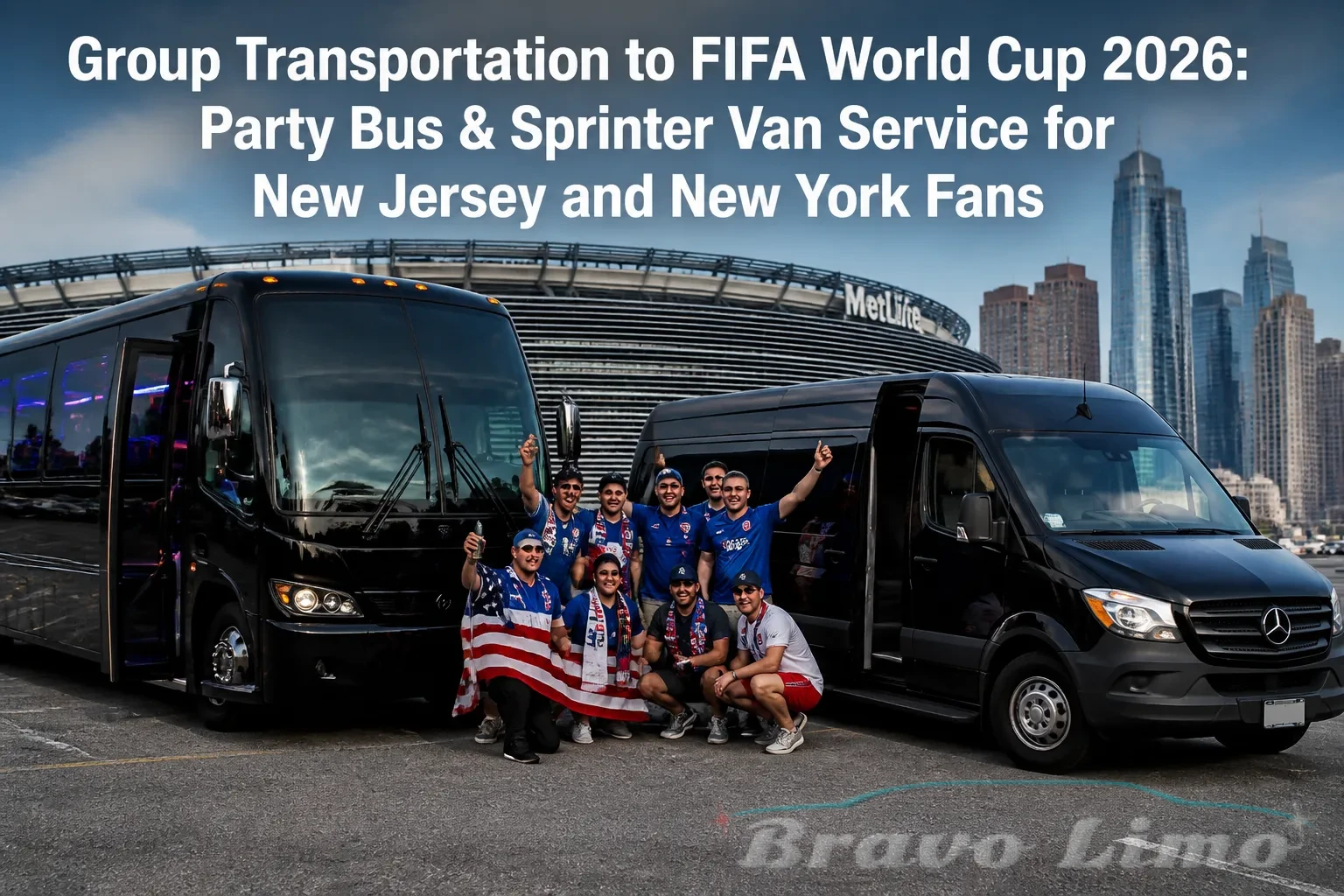 Group Transportation to FIFA World Cup 2026: Party Bus & Sprinter Van Service for New Jersey and New York Fans